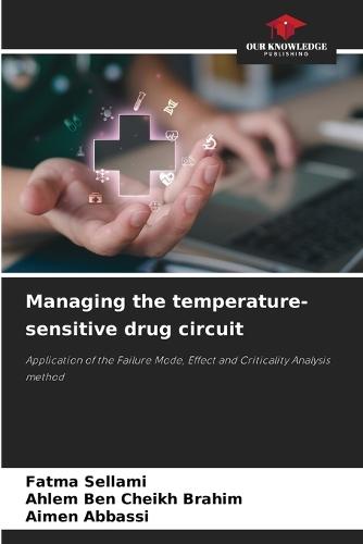 Managing the temperature-sensitive drug circuit