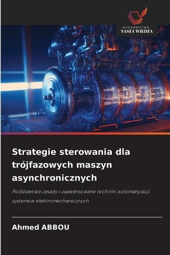 Strategie sterowania dla trójfazowych maszyn asynchronicznych