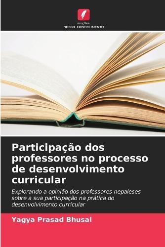 Participação dos professores no processo de desenvolvimento curricular