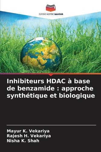 Inhibiteurs HDAC à base de benzamide: approche synthétique et biologique