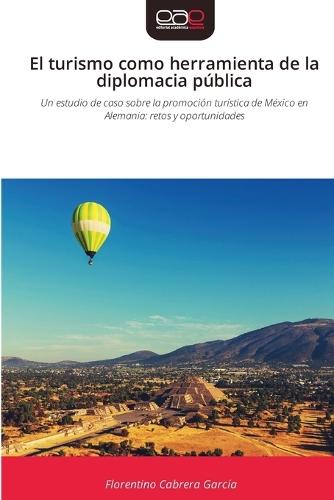 El turismo como herramienta de la diplomacia pública