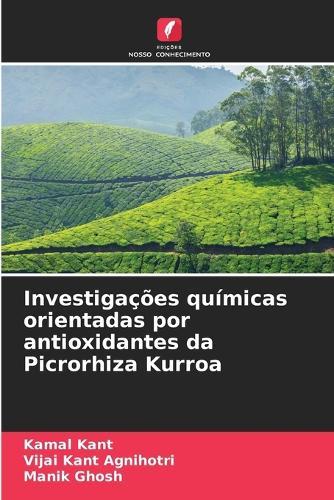 Investigações químicas orientadas por antioxidantes da Picrorhiza Kurroa