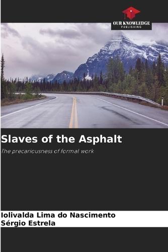 Slaves of the Asphalt