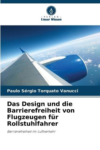 Das Design und die Barrierefreiheit von Flugzeugen für Rollstuhlfahrer