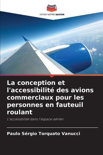 La conception et l'accessibilité des avions commerciaux pour les personnes en fauteuil roulant