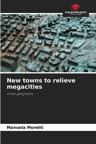 New towns to relieve megacities