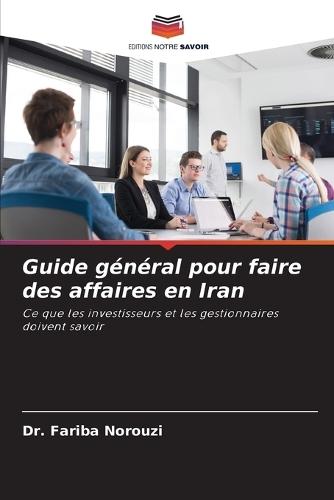 Guide général pour faire des affaires en Iran