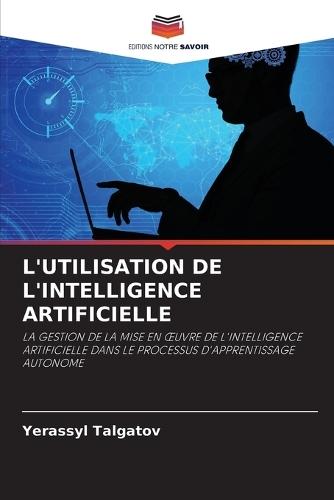 L'Utilisation de l'Intelligence Artificielle