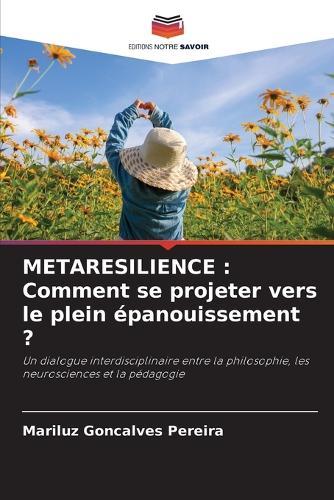 Metaresilience: Comment se projeter vers le plein épanouissement ?