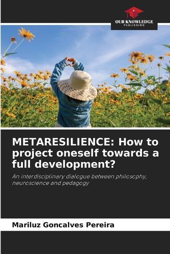 Metaresilience: How to project oneself towards a full development?