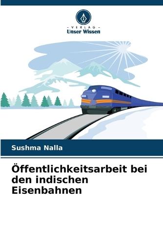Öffentlichkeitsarbeit bei den indischen Eisenbahnen