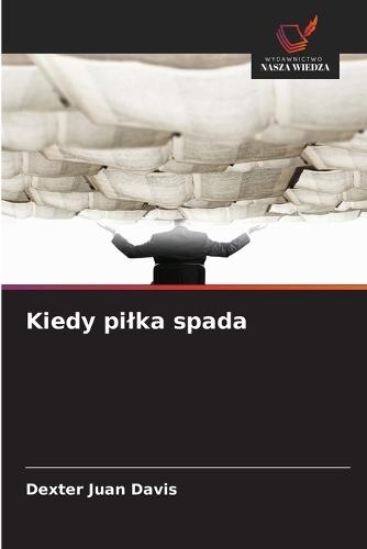 Kiedy pilka spada