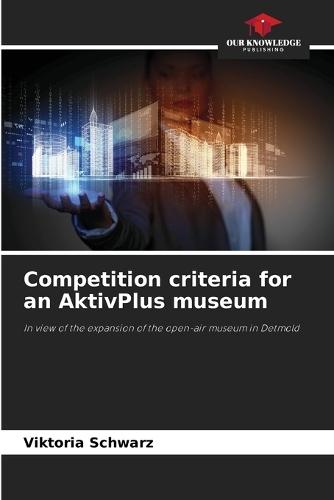 Competition criteria for an AktivPlus museum
