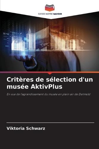 Critères de sélection d'un musée AktivPlus