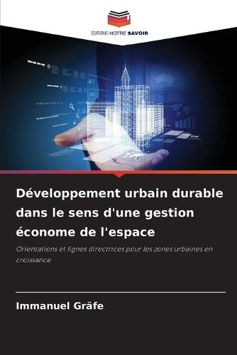 Développement urbain durable dans le sens d'une gestion économe de l'espace