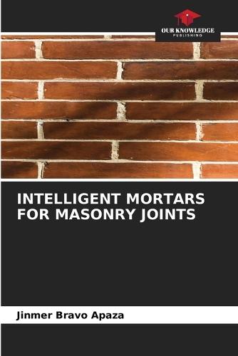 Intelligent Mortars for Masonry Joints