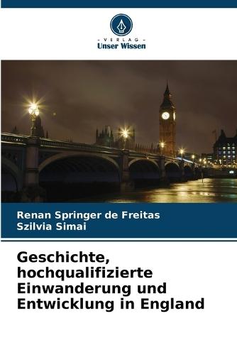 Geschichte, hochqualifizierte Einwanderung und Entwicklung in England
