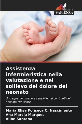 Assistenza infermieristica nella valutazione e nel sollievo del dolore del neonato