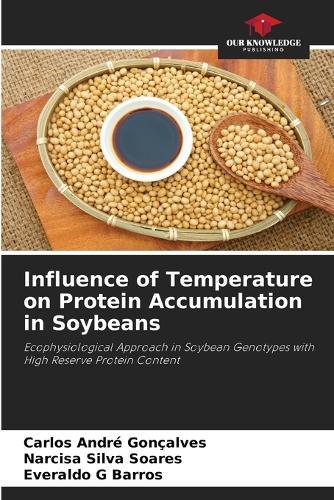 Influence of Temperature on Protein Accumulation in Soybeans