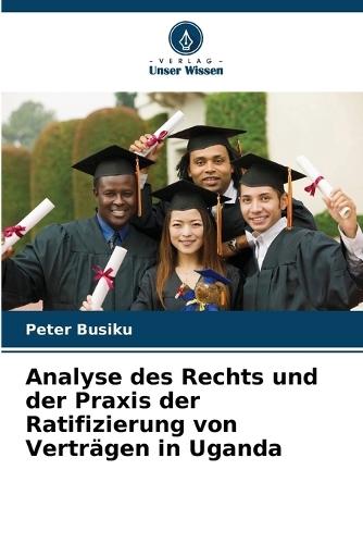 Analyse des Rechts und der Praxis der Ratifizierung von Verträgen in Uganda