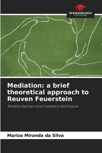 Mediation: a brief theoretical approach to Reuven Feuerstein