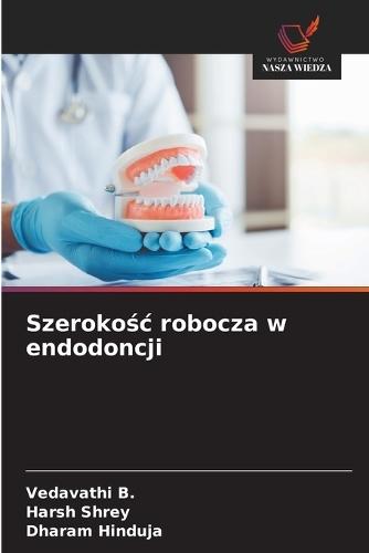 Szerokośc robocza w endodoncji