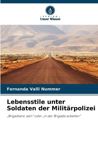Lebensstile unter Soldaten der Militärpolizei