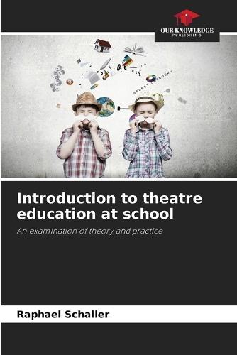 Introduction to theatre education at school