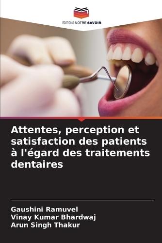 Attentes, perception et satisfaction des patients à l'égard des traitements dentaires