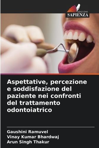 Aspettative, percezione e soddisfazione del paziente nei confronti del trattamento odontoiatrico