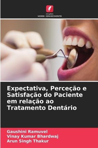 Expectativa, Perceção e Satisfação do Paciente em relação ao Tratamento Dentário