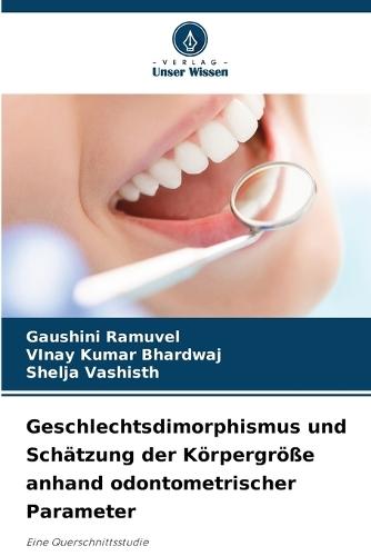 Geschlechtsdimorphismus und Schätzung der Körpergröße anhand odontometrischer Parameter