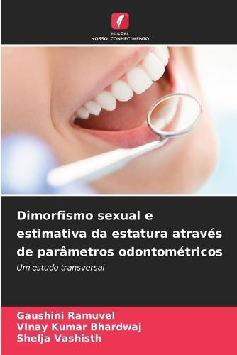 Dimorfismo sexual e estimativa da estatura através de parâmetros odontométricos