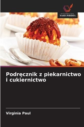 Podręcznik z piekarnictwo i cukiernictwo