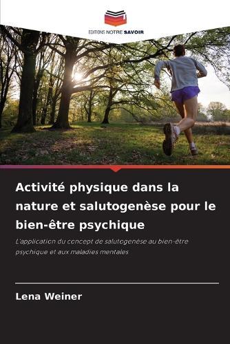 Activité physique dans la nature et salutogenèse pour le bien-être psychique