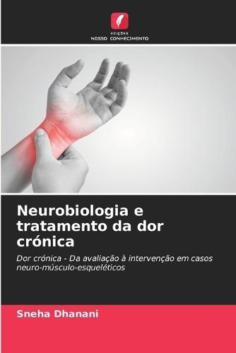 Neurobiologia e tratamento da dor crónica