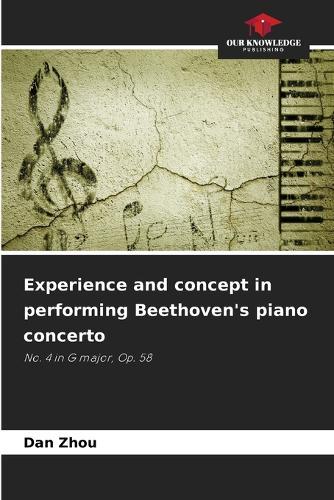 Experience and concept in performing Beethoven's piano concerto