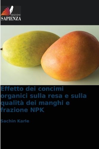Effetto dei concimi organici sulla resa e sulla qualità dei manghi e frazione NPK