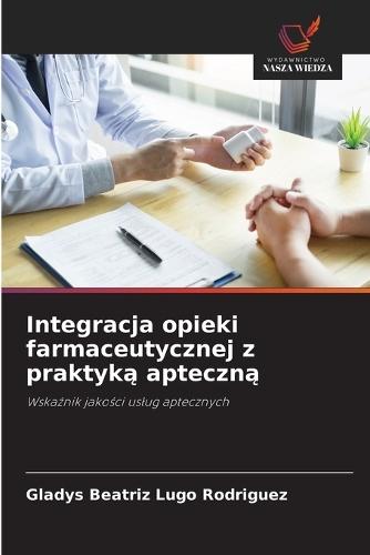 Integracja opieki farmaceutycznej z praktyką apteczną
