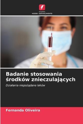 Badanie stosowania środków znieczulających