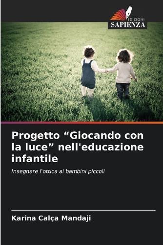 Progetto ""Giocando con la luce"" nell'educazione infantile
