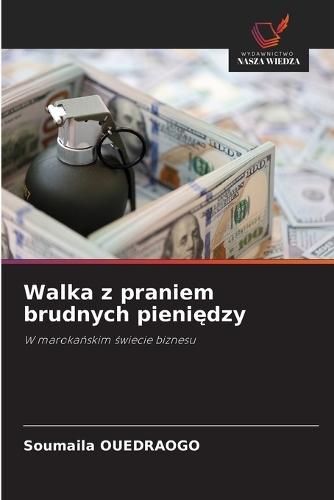 Walka z praniem brudnych pieniędzy
