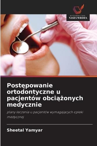 Postępowanie ortodontyczne u pacjentów obciążonych medycznie