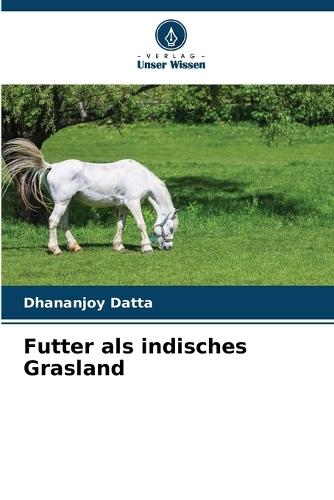Futter als indisches Grasland