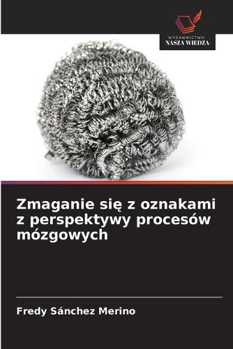 Zmaganie si&#281; z oznakami z perspektywy procesów mózgowych
