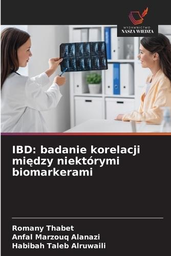 Ibd: badanie korelacji między niektórymi biomarkerami