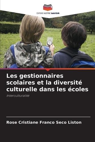 Les gestionnaires scolaires et la diversité culturelle dans les écoles