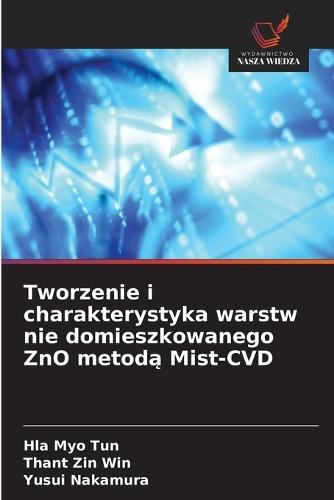 Tworzenie i charakterystyka warstw nie domieszkowanego ZnO metodą Mist-CVD