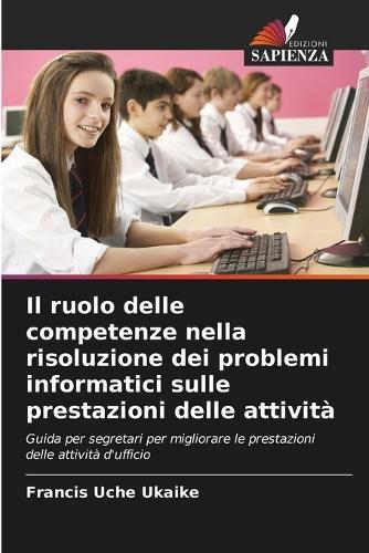 Il ruolo delle competenze nella risoluzione dei problemi informatici sulle prestazioni delle attività
