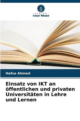 Einsatz von IKT an öffentlichen und privaten Universitäten in Lehre und Lernen